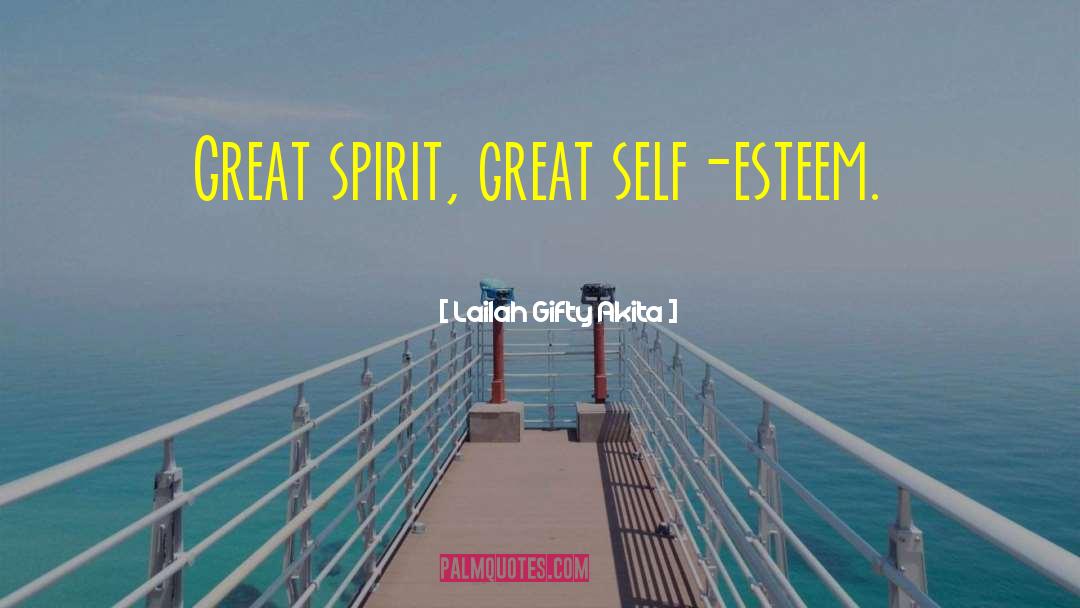Great Self Esteem quotes by Lailah Gifty Akita