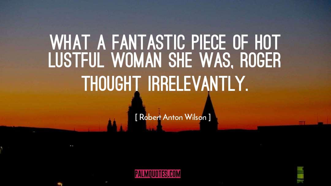 Great Sentences quotes by Robert Anton Wilson