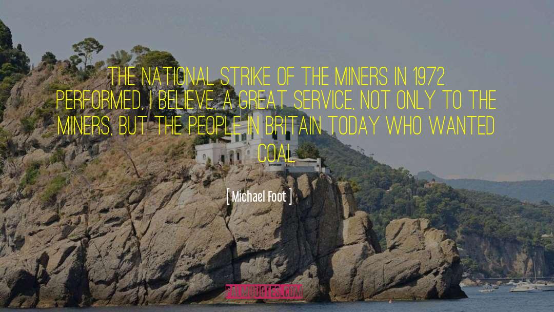 Great Service quotes by Michael Foot