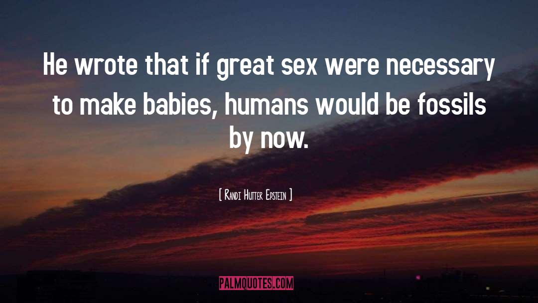 Great Sex quotes by Randi Hutter Epstein
