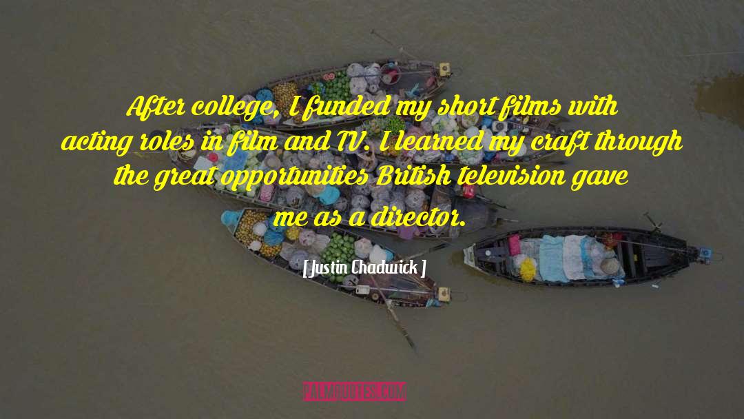 Great Short quotes by Justin Chadwick