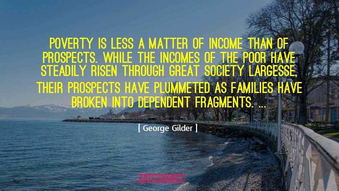 Great Society quotes by George Gilder