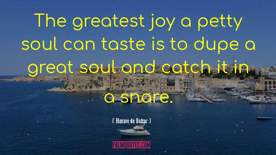 Great Soul quotes by Honore De Balzac