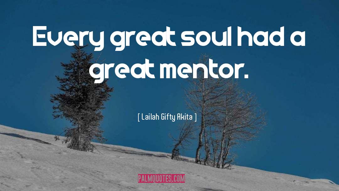 Great Soul quotes by Lailah Gifty Akita