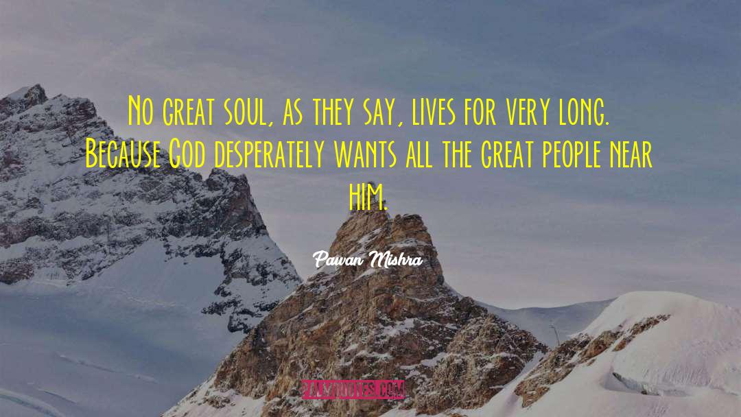 Great Soul quotes by Pawan Mishra