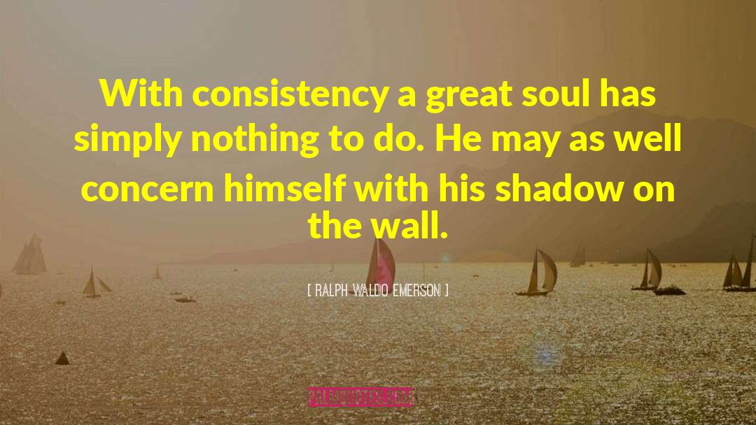 Great Soul quotes by Ralph Waldo Emerson