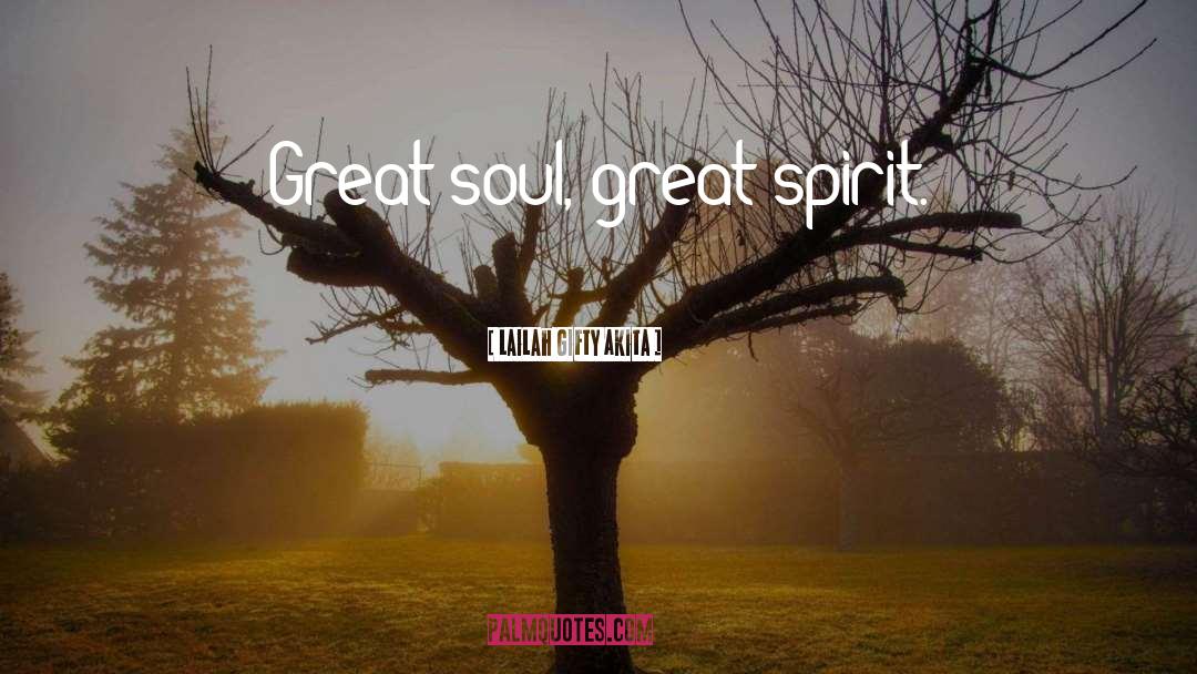 Great Soul quotes by Lailah Gifty Akita