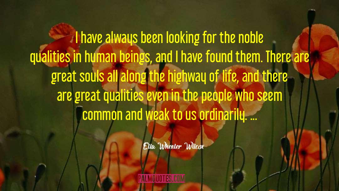 Great Souls quotes by Ella Wheeler Wilcox