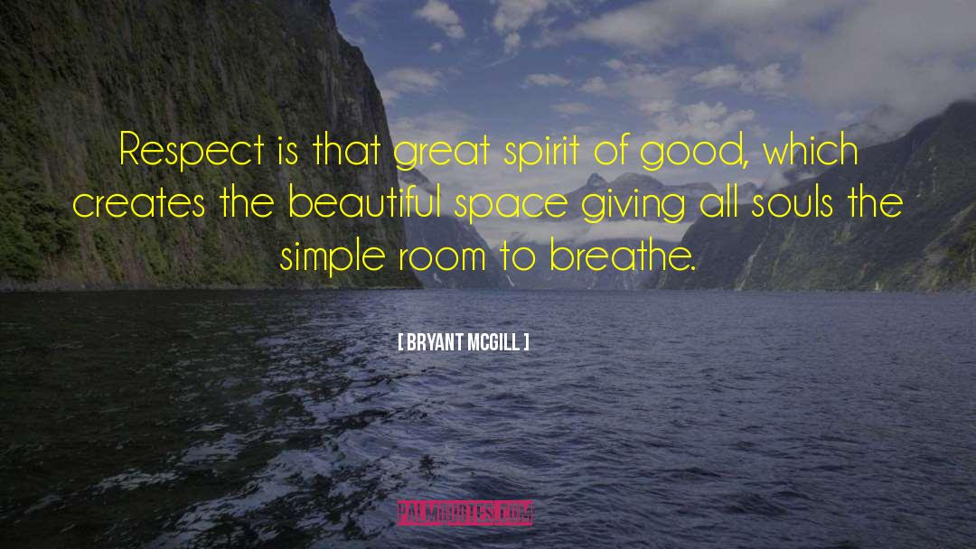 Great Spirit quotes by Bryant McGill