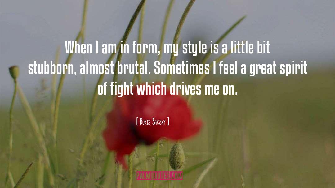 Great Spirit quotes by Boris Spassky