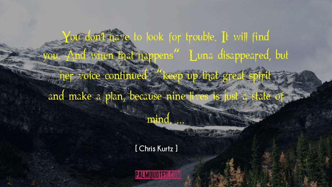 Great Spirit quotes by Chris Kurtz