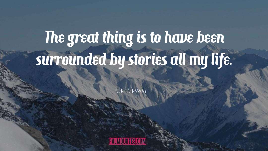 Great Stories quotes by Nick Harkaway