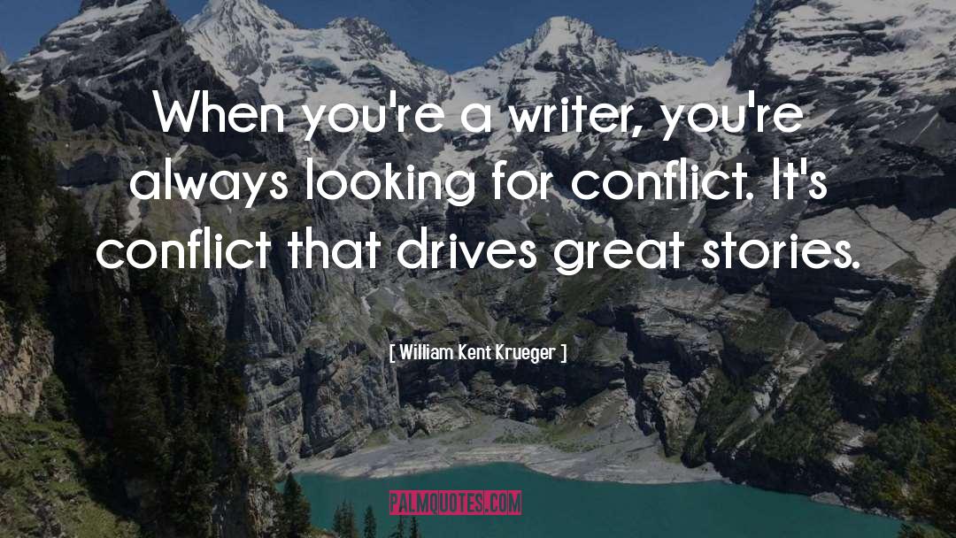 Great Stories quotes by William Kent Krueger