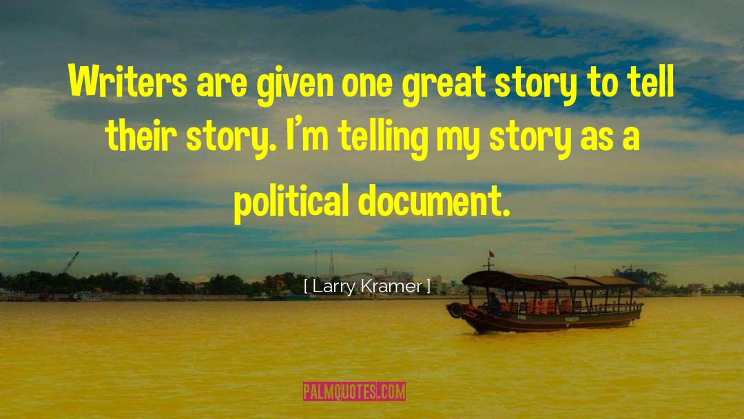 Great Story quotes by Larry Kramer