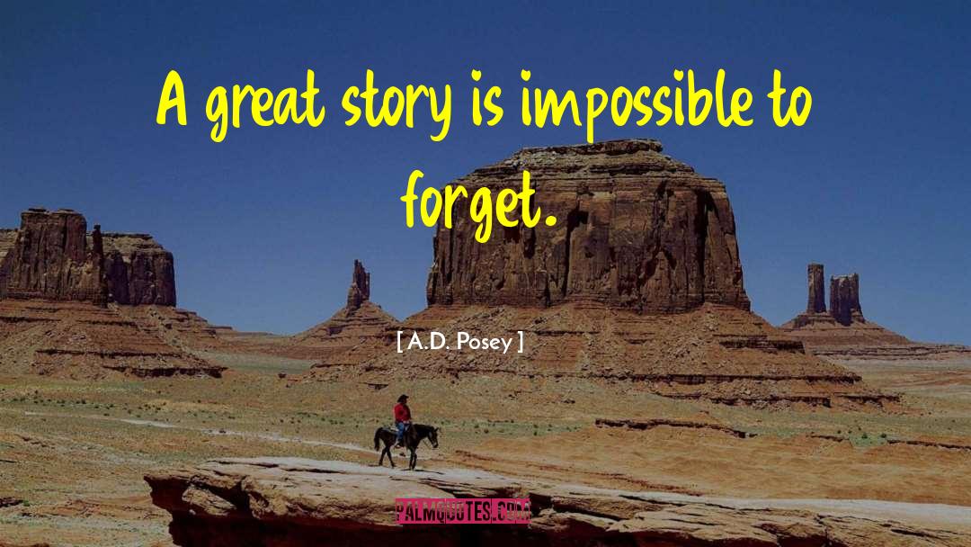 Great Story quotes by A.D. Posey