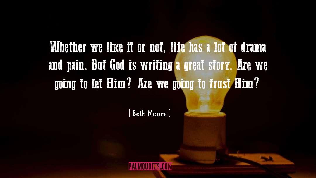Great Story quotes by Beth Moore