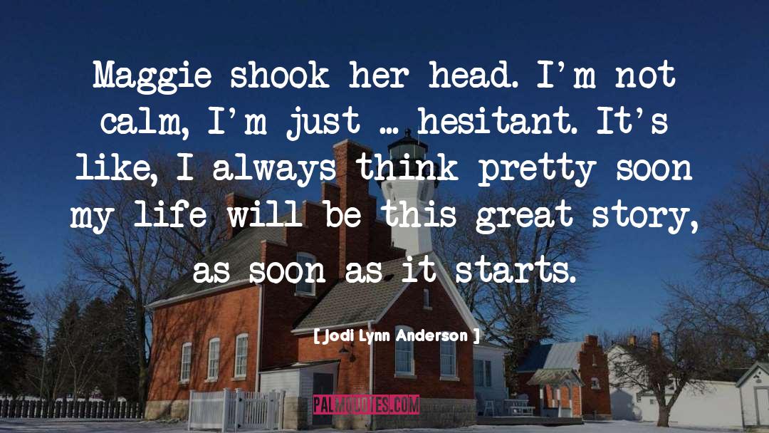 Great Story quotes by Jodi Lynn Anderson