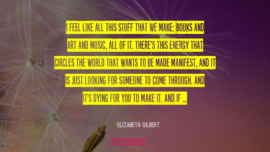 Great Stuff quotes by Elizabeth Gilbert