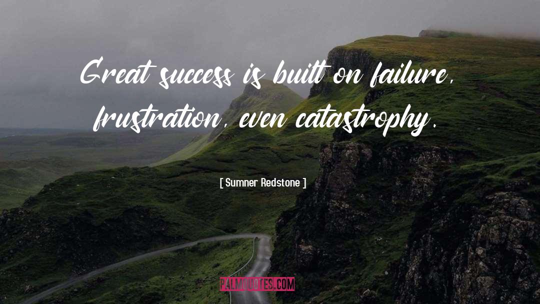 Great Success quotes by Sumner Redstone