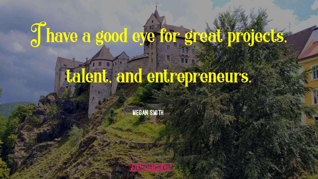 Great Talent quotes by Megan Smith