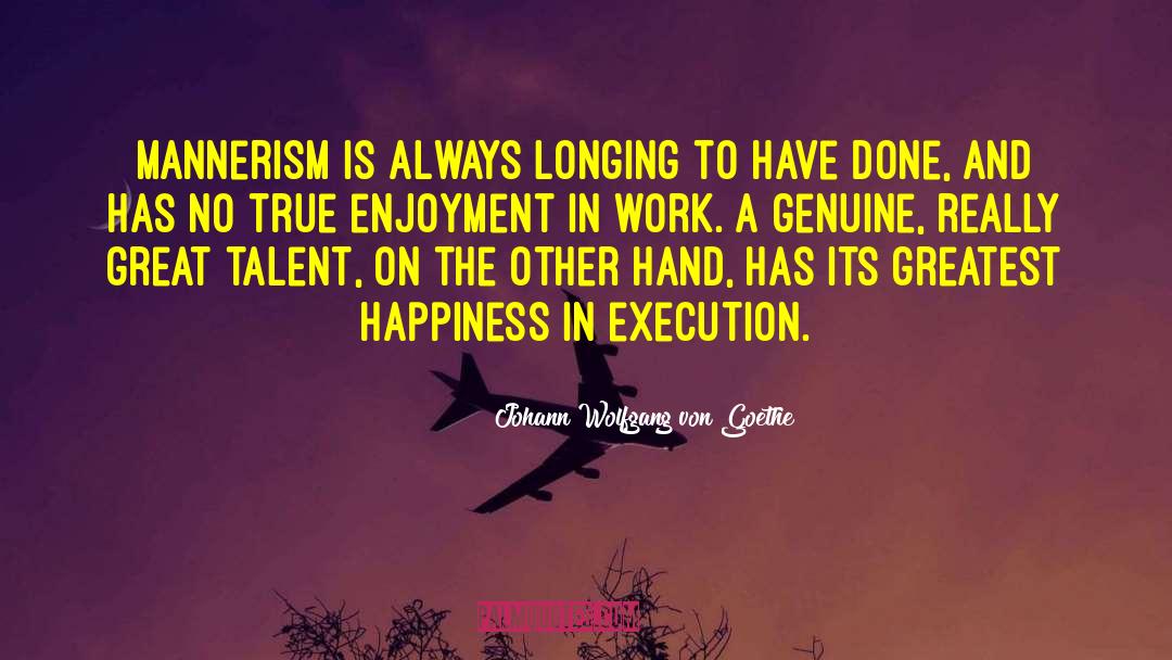 Great Talent quotes by Johann Wolfgang Von Goethe