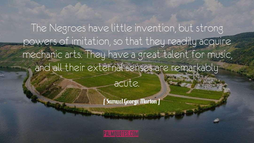 Great Talent quotes by Samuel George Morton