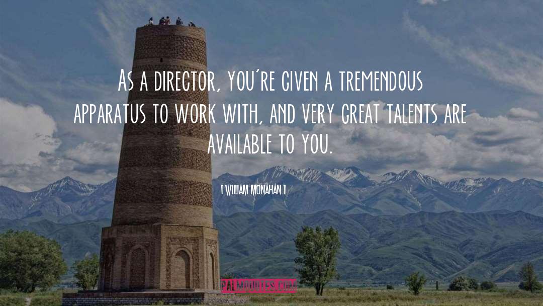 Great Talent quotes by William Monahan