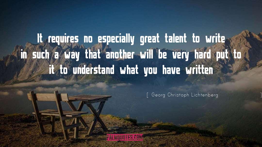 Great Talent quotes by Georg Christoph Lichtenberg