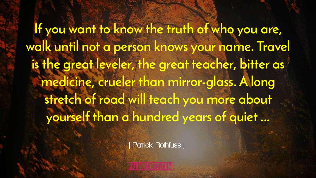 Great Teacher quotes by Patrick Rothfuss