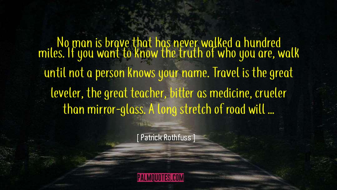 Great Teacher quotes by Patrick Rothfuss