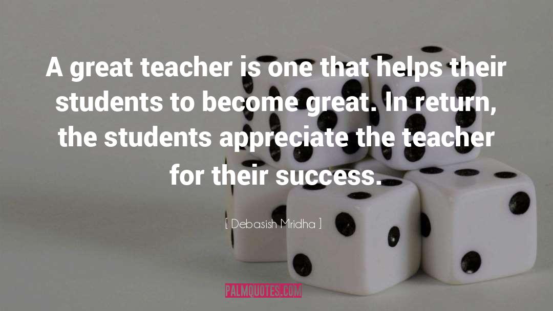 Great Teacher quotes by Debasish Mridha