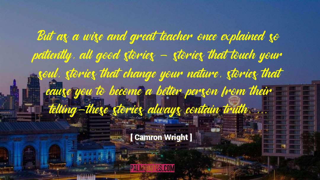 Great Teacher quotes by Camron Wright