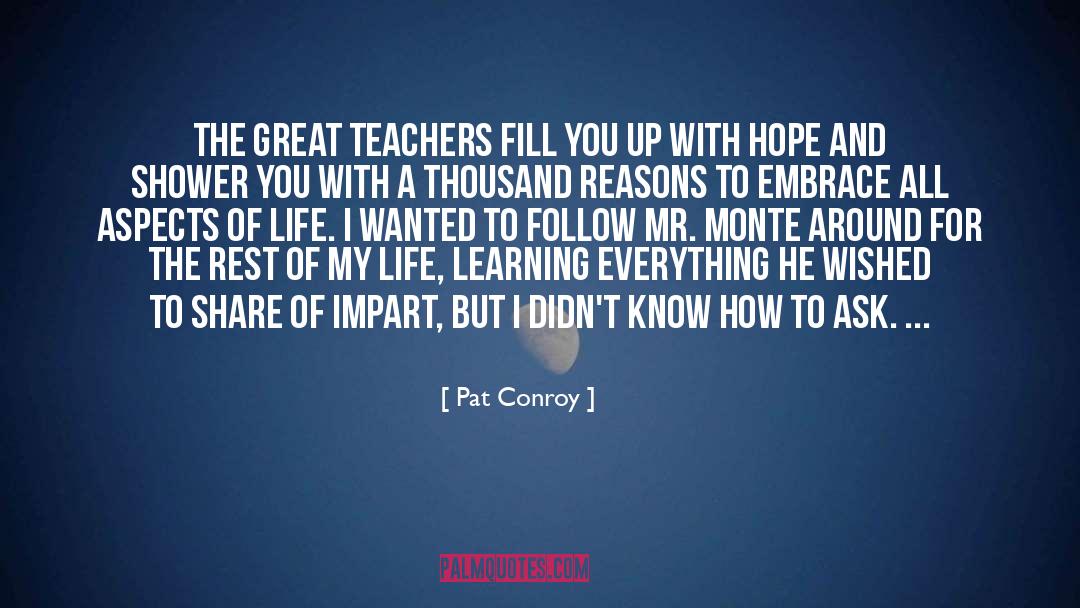 Great Teachers quotes by Pat Conroy
