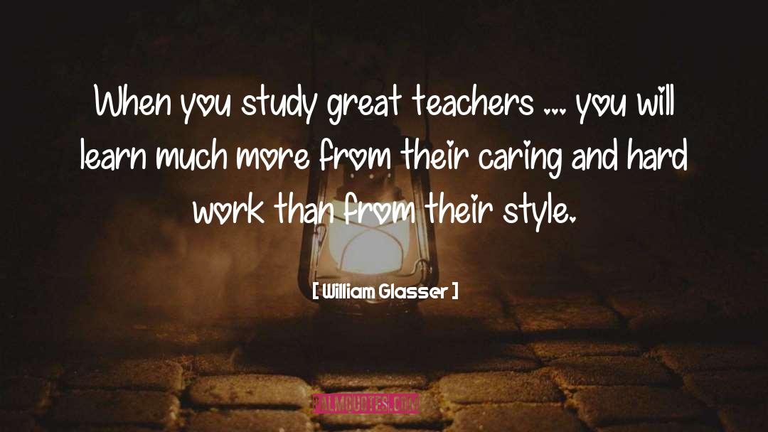 Great Teachers quotes by William Glasser