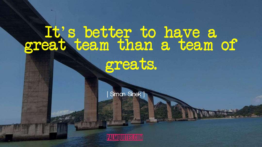 Great Team quotes by Simon Sinek