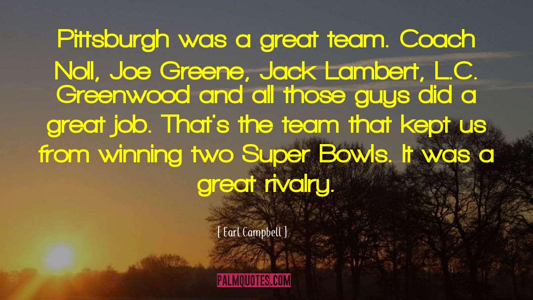 Great Team quotes by Earl Campbell