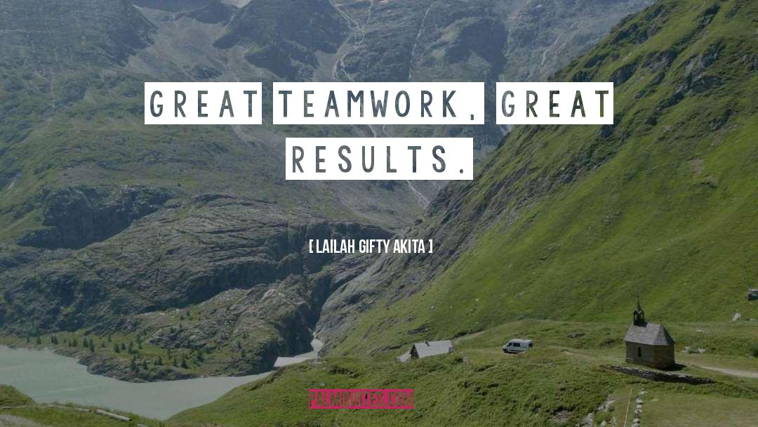 Great Teamwork quotes by Lailah Gifty Akita