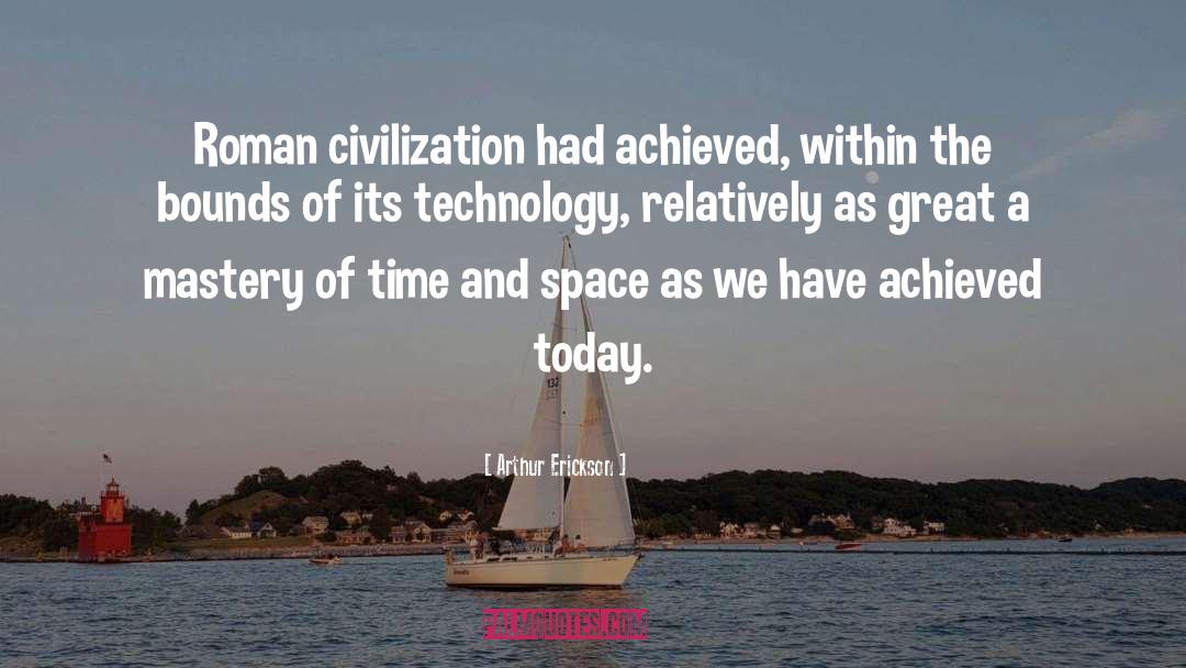 Great Technology quotes by Arthur Erickson