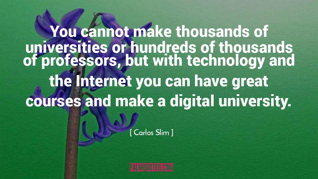 Great Technology quotes by Carlos Slim