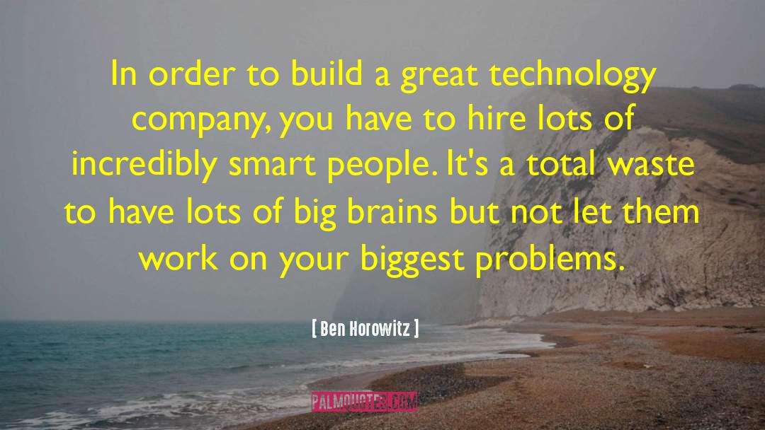 Great Technology quotes by Ben Horowitz