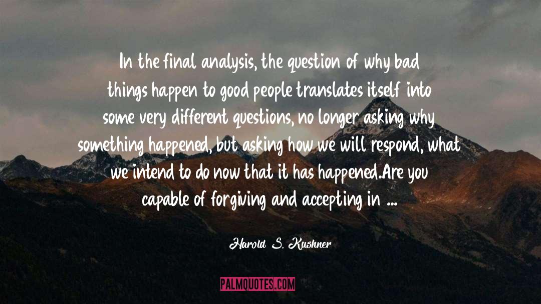 Great Things Happen All At Once quotes by Harold S. Kushner