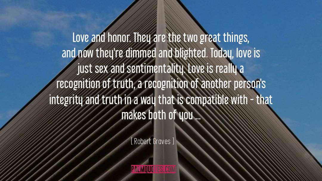 Great Things quotes by Robert Graves