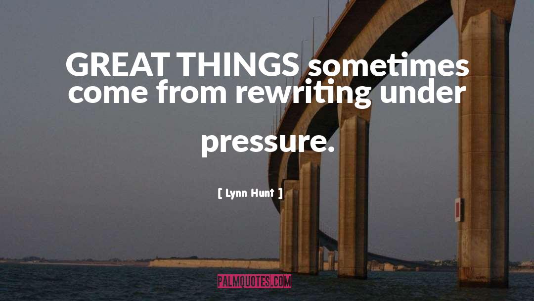 Great Things quotes by Lynn Hunt