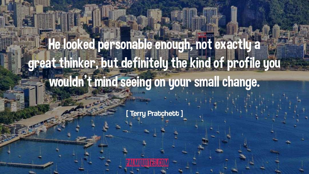 Great Thinker quotes by Terry Pratchett