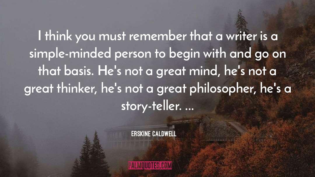 Great Thinker quotes by Erskine Caldwell
