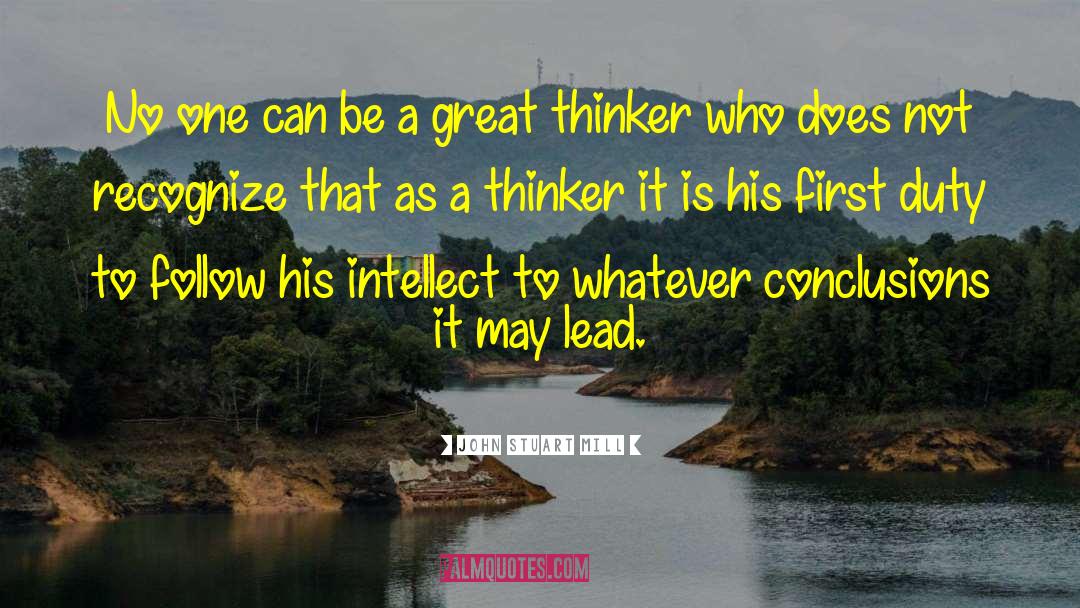 Great Thinker quotes by John Stuart Mill