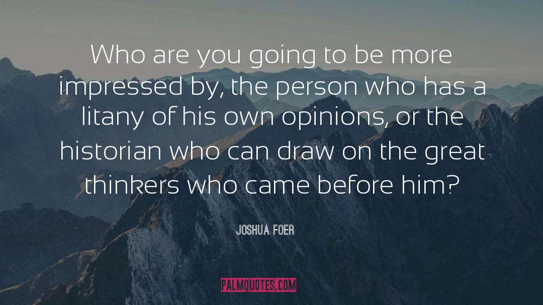 Great Thinkers quotes by Joshua Foer