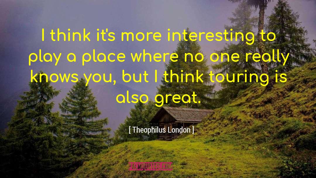 Great Thinkers quotes by Theophilus London