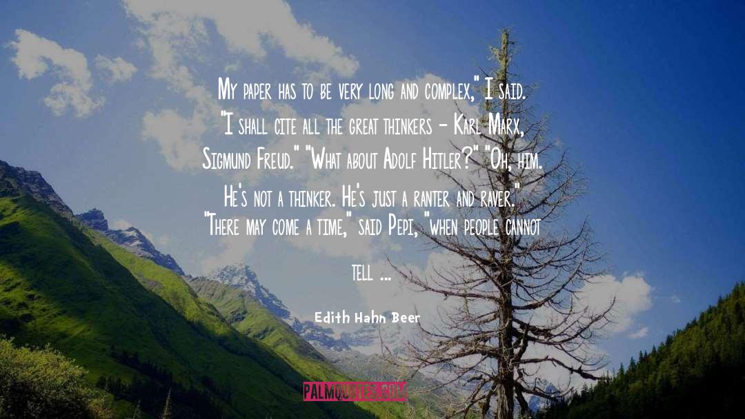 Great Thinkers quotes by Edith Hahn Beer