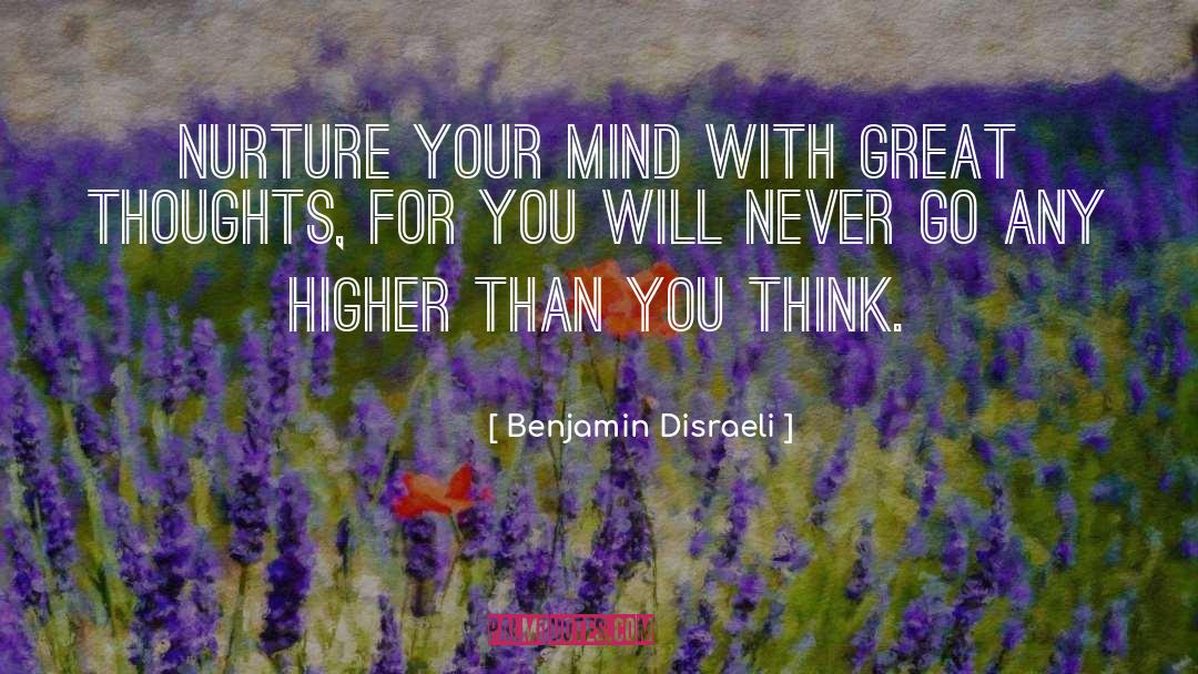 Great Thoughts quotes by Benjamin Disraeli
